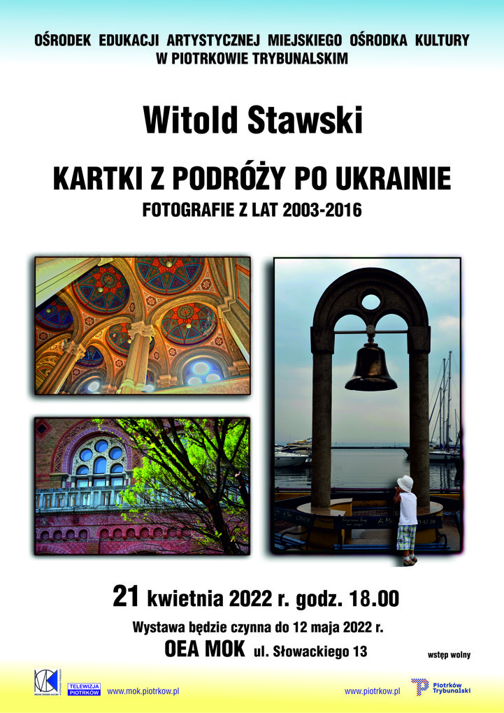 Zapraszamy na wystawę fotografii Witolda Stawskiego „Kartki z podróży po Ukrainie” z lat 2003-2016. Wernisaż wystawy 21 kwietnia o godz. 18.00 w Ośrodku Edukacji Artystycznej Miejskiego Ośrodka Kultury w Piotrkowie ul. Słowackiego 13. 