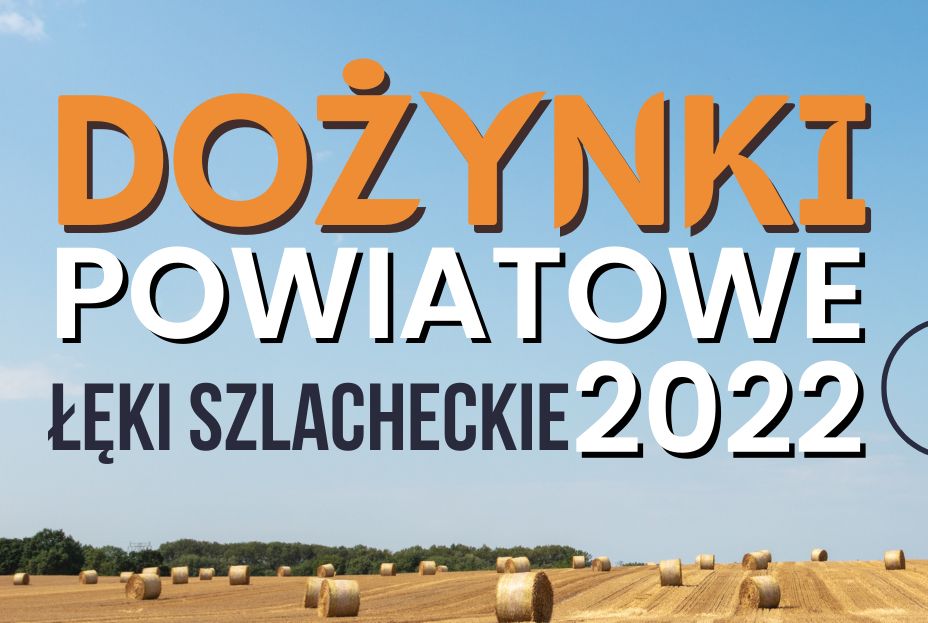 Dożynki Powiatowe Łęki Szlacheckie 2022