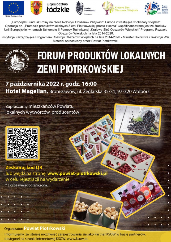 Forum Produktów Lokalnych Ziemi Piotrkowskiej - 7 października 2022 rok, godzina 16:00 w hotelu Magellan w Bronisławowie. Zapraszamy mieszkańców Powiatu i lokalnych wytwórców i producentów. Rejestracja na wydarzenie na stronie internetowej Powiatu. Organizator Powiat Piotrkowski. 