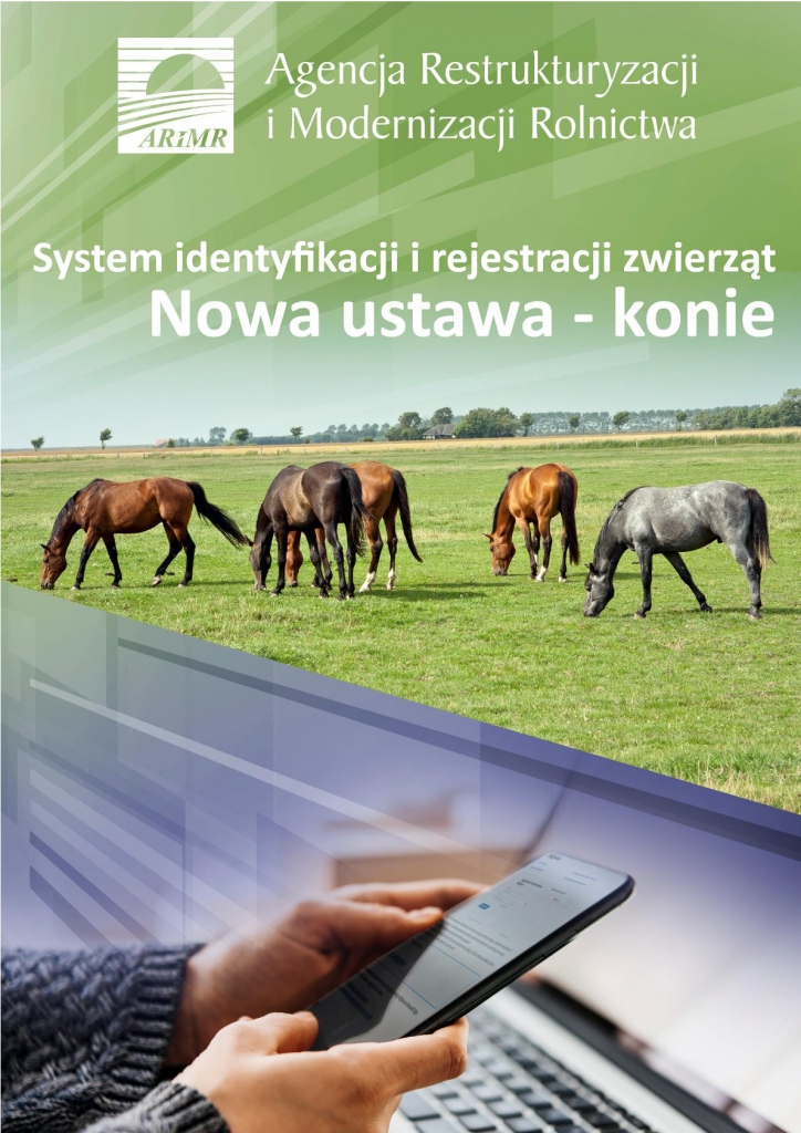Grafika przedstawiająca konie na łące oraz dłoń z telefonem komórkowym. Logo ARiMR. Agencja Restrukturyzacji i Modernizacji rolnictwa. System identyfikacji i rejestracji zwierząt. nowa ustawa - konie.