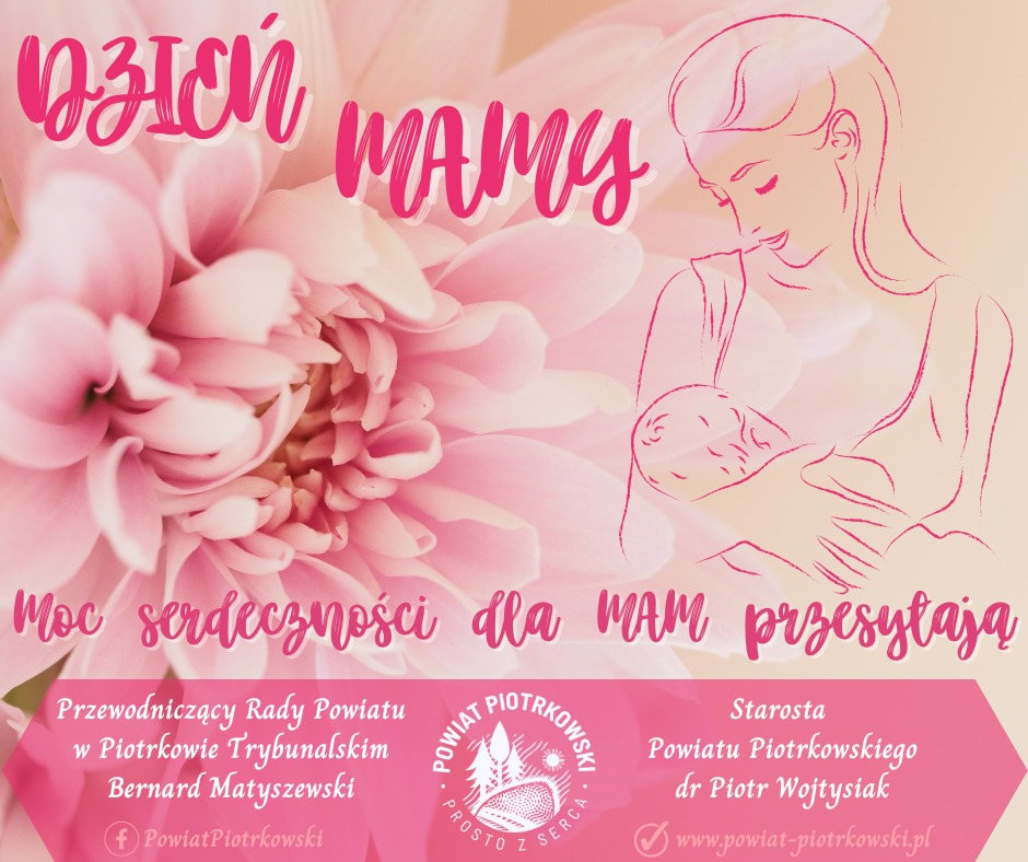 Dzień Matki, Moc serdeczności dla mam przesyłaja przewodniczący Bernard Matyszewski i starosta Piotr Wojtysiak